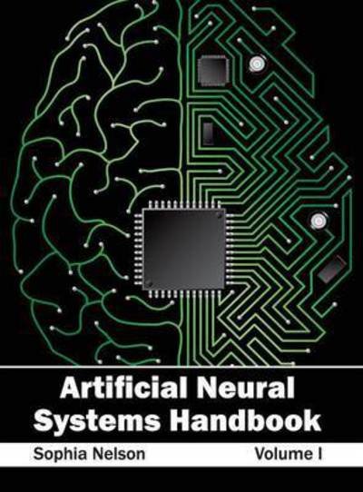 Cover for Sophia Nelson · Artificial Neural Systems Handbook: Volume I (Inbunden Bok) (2015)