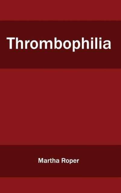 Cover for Martha Roper · Thrombophilia (Hardcover Book) (2015)