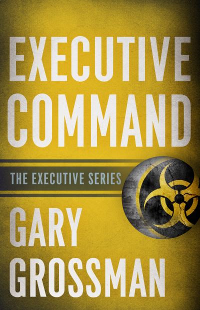 Cover for Gary Grossman · Executive Command (Pocketbok) (2018)