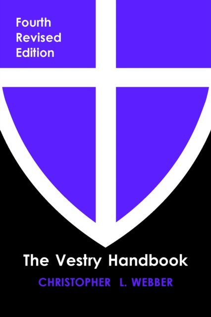 Cover for Christopher L. Webber · The Vestry Handbook, Fourth Edition (Paperback Book) [Fourth edition] (2024)