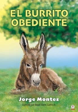 Cover for Jorge Montes · El burrito obediente (Paperback Book) (2020)