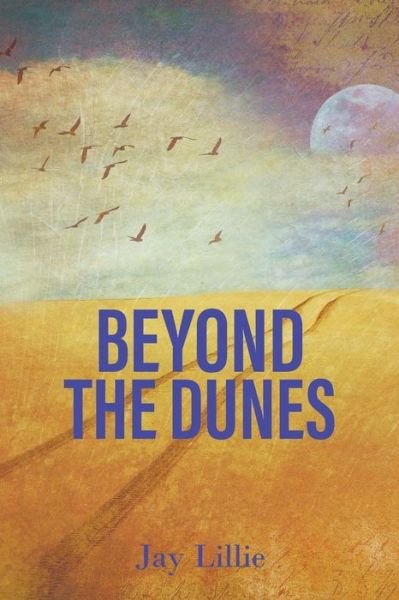 Cover for Jay Lillie · Beyond the Dunes (Paperback Book) (2018)