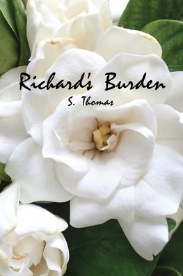 Cover for S Thomas · Richard's Burden (Paperback Book) (2020)