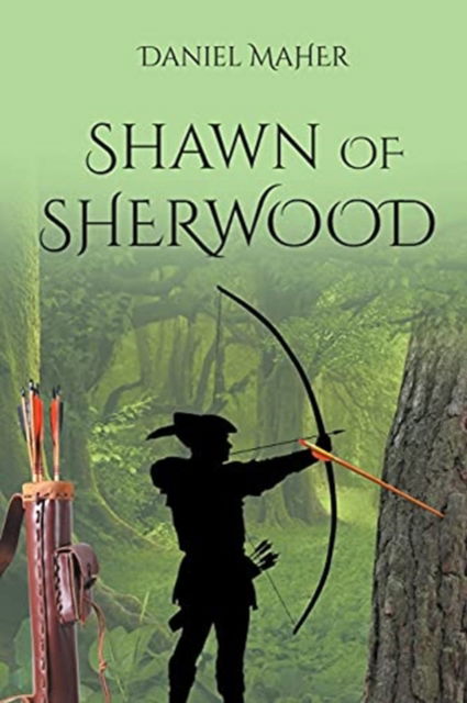 Cover for Daniel Maher · Shawn of Sherwood (Paperback Book) (2021)