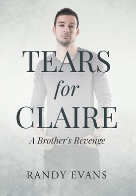 Cover for Randy Evans · Tears for Claire (Hardcover Book) (2022)