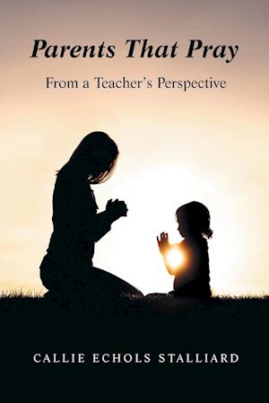 Cover for Callie Echols Stalliard · Parents That Pray (Book) (2023)