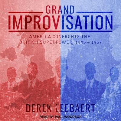 Grand Improvisation - Derek Leebaert - Muzyka - Tantor Audio - 9781665211703 - 26 lutego 2019