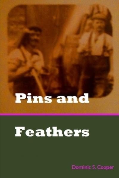 Cover for Dominic Cooper · Pins and Feathers (Paperback Bog) (2014)