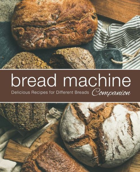 Cover for Booksumo Press · Bread Machine Companion (Paperback Book) (2020)