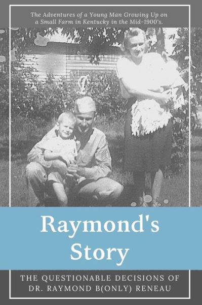 Cover for Raymond B Reneau · Raymond's Story (Paperback Book) (2020)