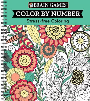 Cover for Publications International Ltd. · Brain Games - Color by Number : Stress-Free Coloring (Spiralbok) (2017)