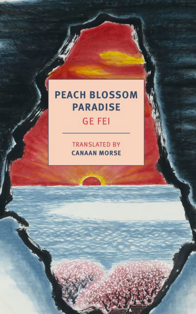 Peach Blossom Paradise - Ge Fei - Bøger - New York Review of Books, Incorporated,  - 9781681374703 - 8. december 2020