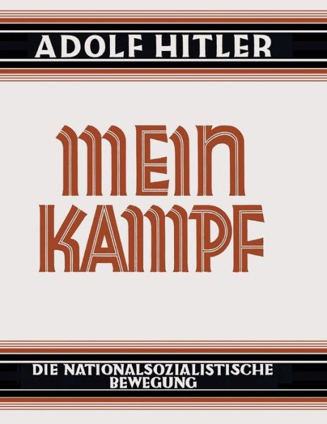 Mein Kampf - Deutsche Sprache - 1925 Ungekurzt: Original German Language Edition: My Struggle - My Battle - Adolf Hitler - Books - Free Thought Books - 9781682041703 - April 20, 1925