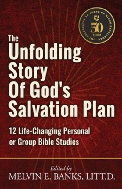 The Unfolding Story of God's Salvation Plan - Melvin E Banks - Böcker - Urban Ministries, Inc. - 9781683536703 - 23 november 2020