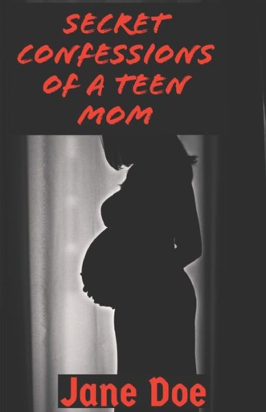 Cover for Jane Doe · Secret Confessions of a Teen Mom (Taschenbuch) (2019)