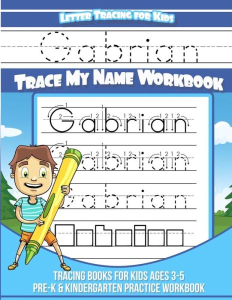 Cover for Yolie Davis · Gabrian Letter Tracing for Kids Trace my Name Workbook (Paperback Book) (2019)