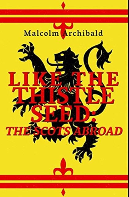 Cover for Malcolm Archibald · Like The Thistle Seed (Hardcover Book) (2021)