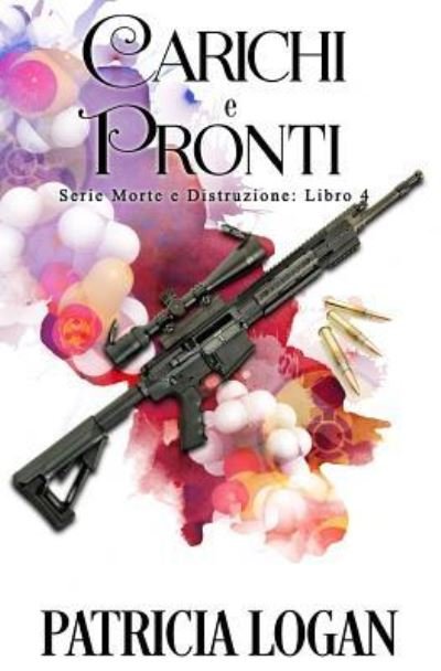 Cover for Patricia Logan · Carichi E Pronti (Paperback Book) (2018)