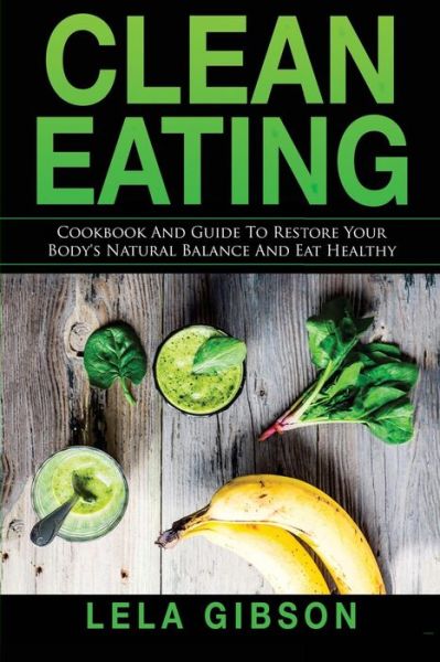 Cover for Lela Gibson · Clean Eating (Paperback Bog) (2018)