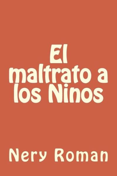 Cover for Nery Roman · El maltrato a los Ninos (Paperback Bog) (2018)