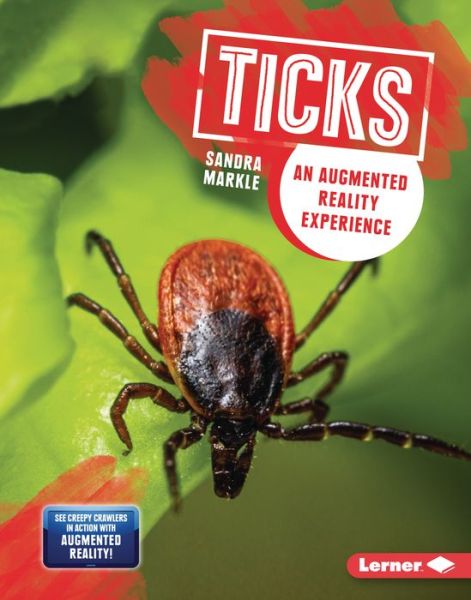 Ticks An Augmented Reality Experience - Sandra Markle - Kirjat - Lerner Publishing Group - 9781728402703 - 2021