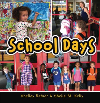 Cover for Shelley Rotner · School Days (Book) (2020)