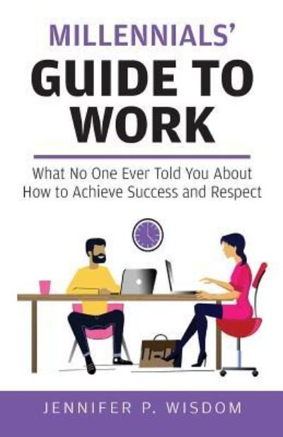 Cover for Jennifer P Wisdom · Millennials' Guide to Work (Taschenbuch) (2019)