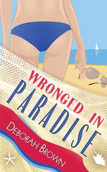 Cover for Deborah Brown · Wronged in Paradise (Taschenbuch) (2019)