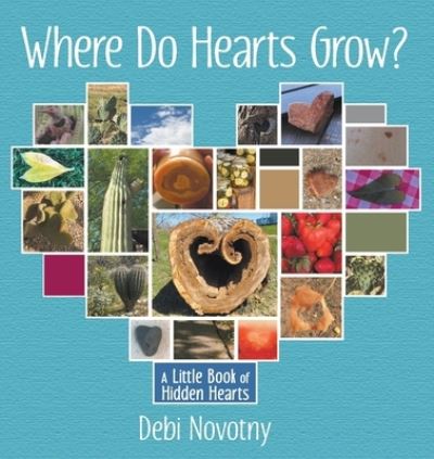 Cover for Debi Novotny · Where Do Hearts Grow? (Paperback Book) (2020)