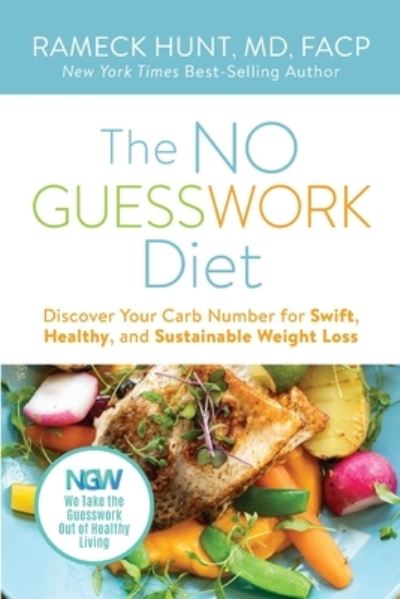 Cover for Rameck Hunt · The NO GUESSWORK Diet: Discover Your Carb Number Swift, Healthy, and Sustainable Weight Loss (Paperback Book) (2020)