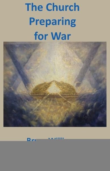 Cover for Bruce Williams · The Church Preparing for War (Paperback Bog) (2020)