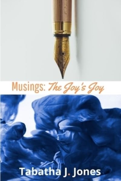 Cover for Tabatha J. Jones · Musings The Joy's Joy (Paperback Book) (2020)