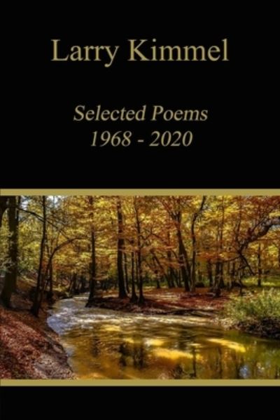 Cover for Larry Kimmel · Selected Poems 1968 - 2020 (Paperback Book) (2021)