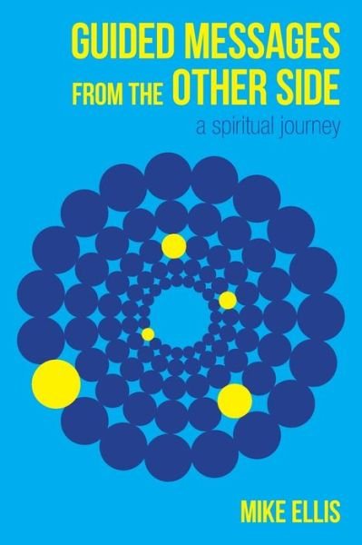Cover for Mike Ellis · Guided Messages from the Other Side (Taschenbuch) (2016)