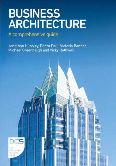 Cover for Jonathan Hunsley · Business Architecture: A comprehensive guide (Paperback Book) (2025)