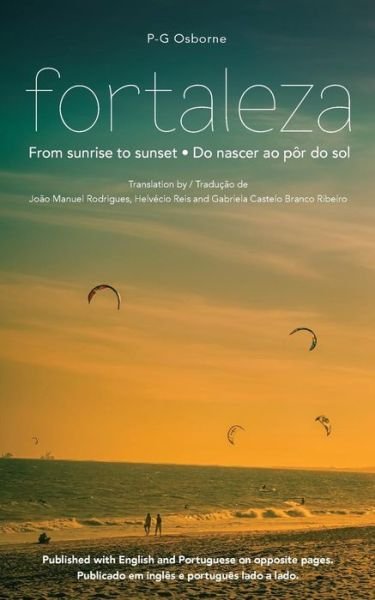Cover for P G Osborne · Fortaleza: from Sunrise to Sunset / Do Nascer Ao Por Do Sol (Paperback Bog) (2015)