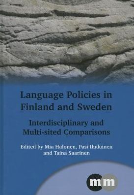 Cover for Language Policies in Finland and Sweden: Interdisciplinary and Multi-sited Comparisons - Multilingual Matters (Innbunden bok) (2014)