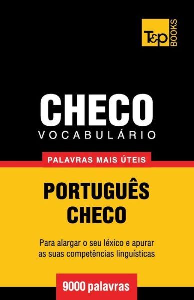 Cover for Andrey Taranov · Vocabulário Português-checo - 9000 Palavras Mais Úteis (Paperback Book) [Portuguese edition] (2014)