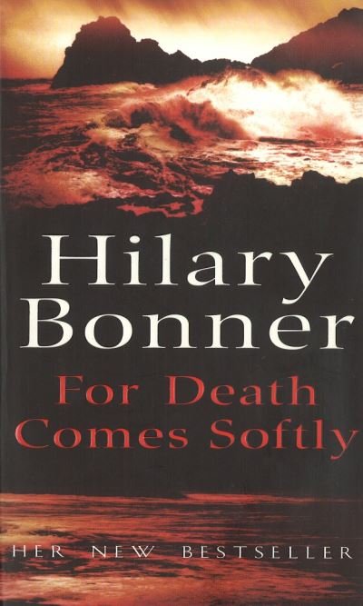 Cover for Hilary Bonner · For Death Comes Softly (Paperback Book) (2016)