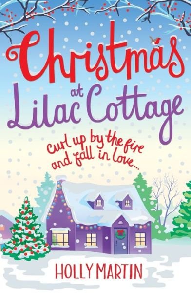 Cover for Holly Martin · Christmas at Lilac Cottage: The perfect romance to curl up by the fire with (White Cliff Bay Book 1) (Paperback Book) (2017)