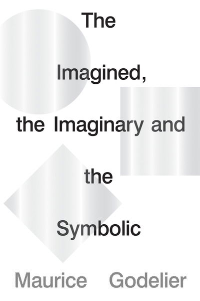 The Imagined, the Imaginary and the Symbolic - Maurice Godelier - Books - Verso Books - 9781786637703 - January 28, 2020