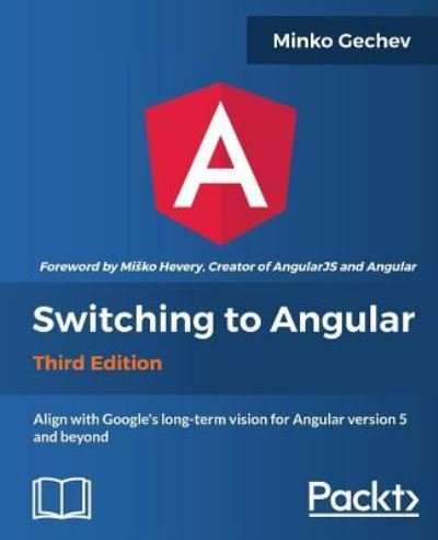 Cover for Minko Gechev · Switching to Angular - Third Edition (Pocketbok) [3 Revised edition] (2017)