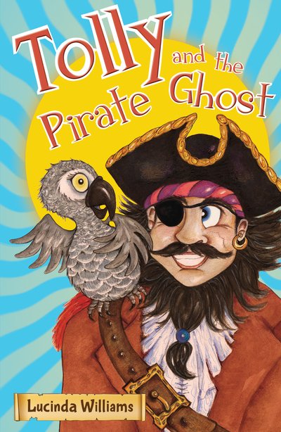 Tolly and the Pirate Ghost - Lucinda Williams - Boeken - Troubador Publishing - 9781789016703 - 28 maart 2019