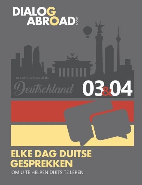 Cover for Dialog Abroad Books · Elke dag Duitse gesprekken om u te helpen Duits te leren - Week 3/Week 4 (Paperback Book) (2018)