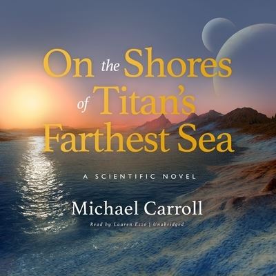 Cover for Michael Carroll · On the Shores of Titan's Farthest Sea (CD) (2021)