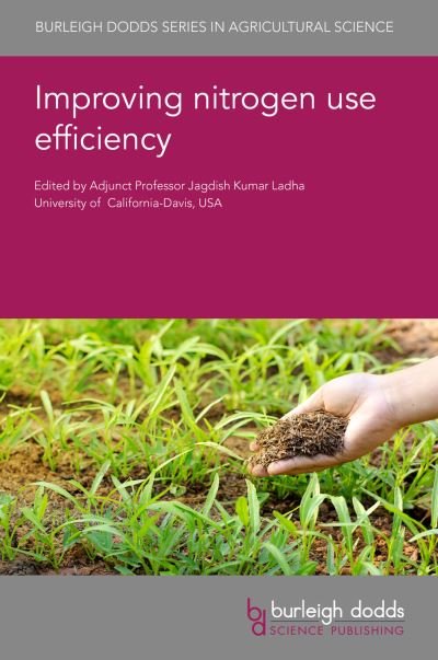 Cover for Improving Nitrogen Use Efficiency in Crop Production - Burleigh Dodds Series in Agricultural Science (Innbunden bok) (2024)