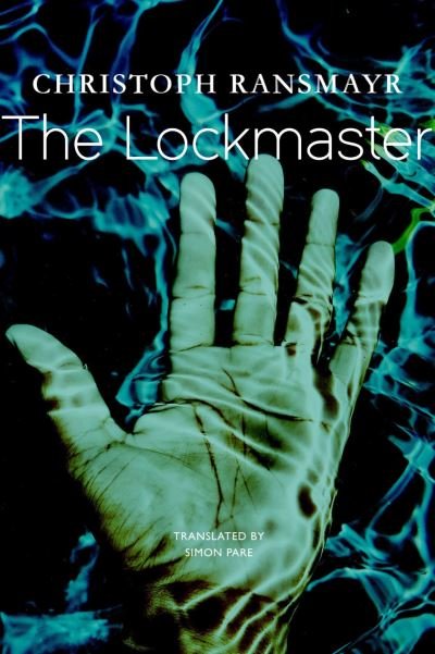 Cover for Christoph Ransmayr · The Lockmaster - The German List (Innbunden bok) (2024)
