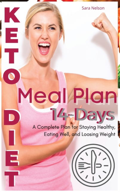 Cover for Sara Nelson · Keto Diet Meal Plan (Hardcover Book) (2021)