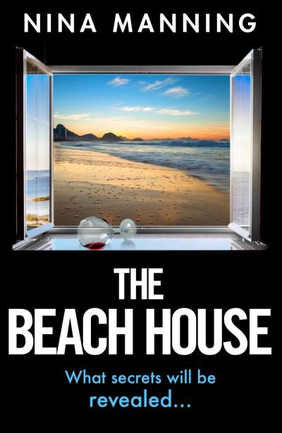 Cover for Nina Manning · The Beach House: The completely addictive psychological thriller from Nina Manning (Hardcover Book) (2023)
