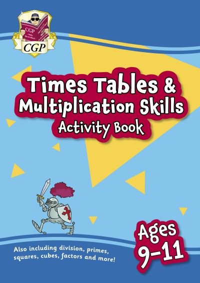 Cover for CGP Books · New Times Tables &amp; Multiplication Skills Activity Book for Ages 9-11 - CGP KS2 Practise &amp; Learn (Paperback Bog) (2024)